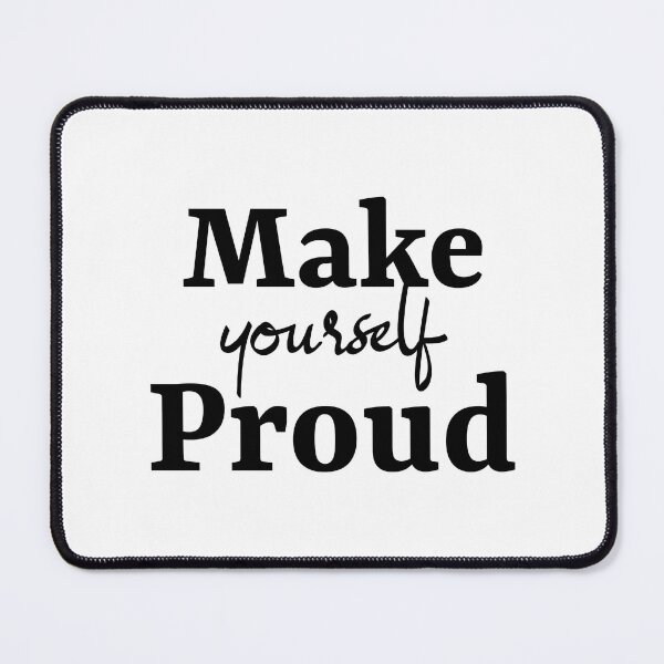 Item preview, Make Yourself Proud designed and sold by YOYOCollection.