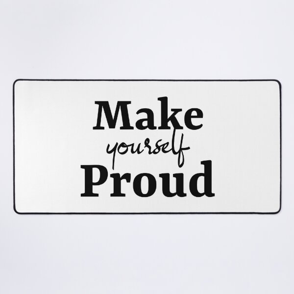 Item preview, Make Yourself Proud designed and sold by YOYOCollection.