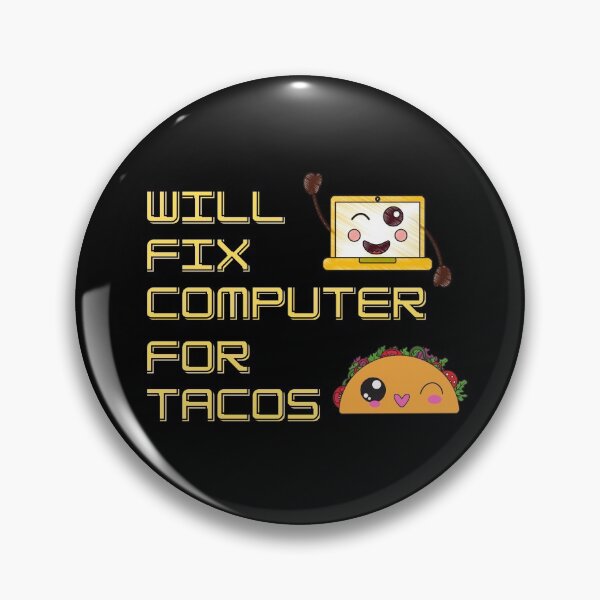 Item preview, Will Fix Computer For Tacos designed and sold by QLityProducts.