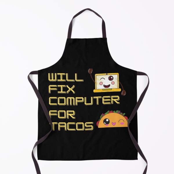 Item preview, Will Fix Computer For Tacos designed and sold by QLityProducts.