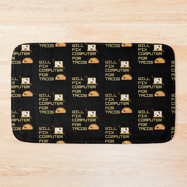 Item preview, Will Fix Computer For Tacos designed and sold by QLityProducts.