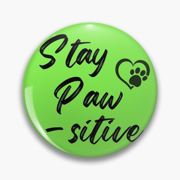 Item preview, Stay Pawsitive Dogj Lover designed and sold by JRCS.
