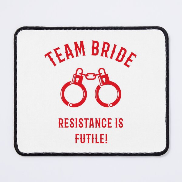 Item preview, Team Bride – Resistance Is Futile! (Handcuffs / Red) designed and sold by MrFaulbaum.
