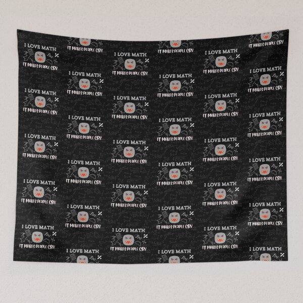 Item preview, I Love Math It Makes People Cry designed and sold by QLityProducts.