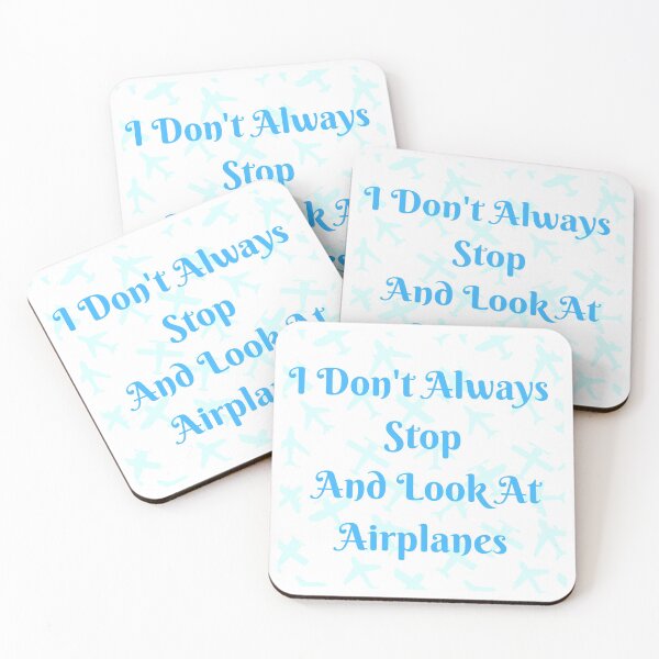 Item preview, I Don't Always Stop And Look At Airplanes designed and sold by TopStyles.