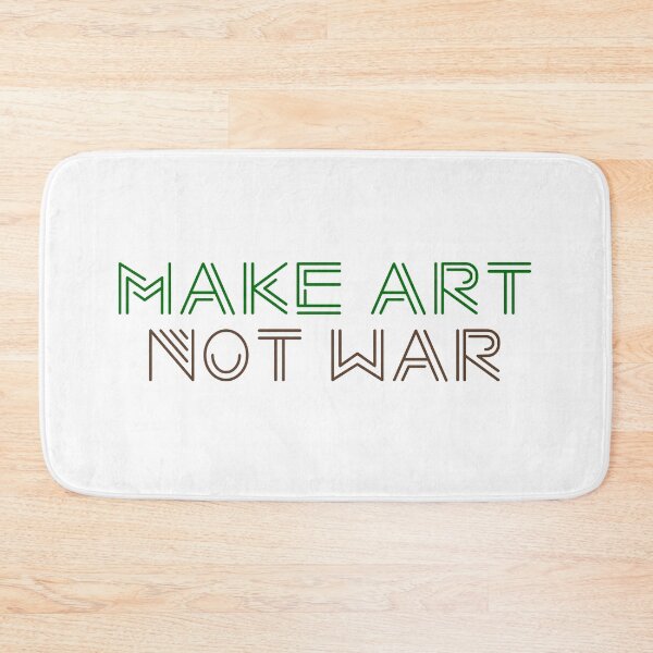 Item preview, Copy of Make art not war - natural designed and sold by annaguerrawords.
