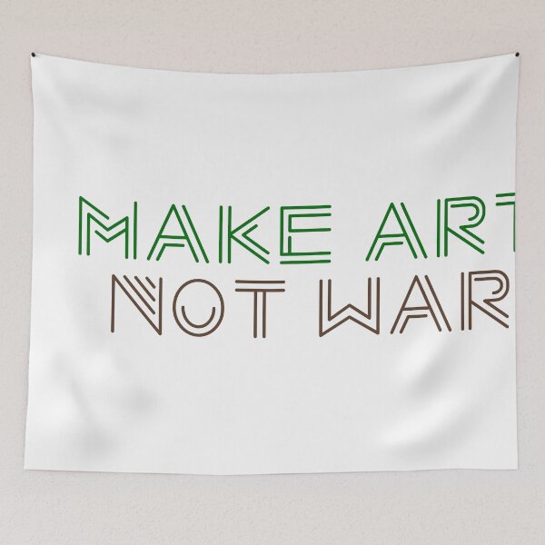 Item preview, Copy of Make art not war - natural designed and sold by annaguerrawords.