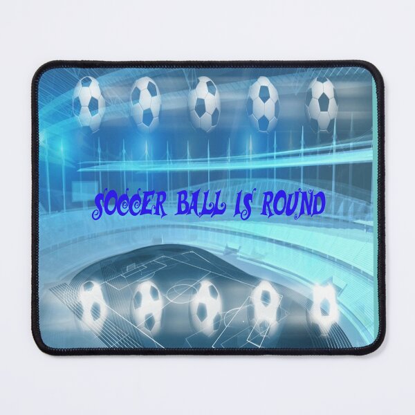 Item preview, The outcome of soccer is unknown. Because soccer balls are round. designed and sold by mostheristore.