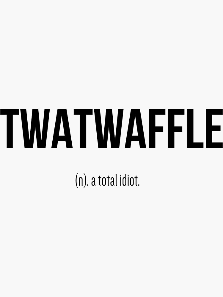 "Twatwaffle" Sticker For Sale By Alicecara | Redbubble