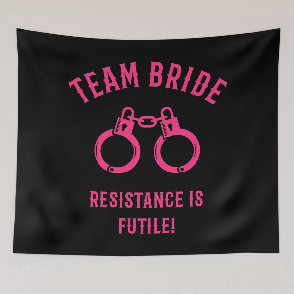 Item preview, Team Bride – Resistance Is Futile! (Handcuffs / Pink) designed and sold by MrFaulbaum.