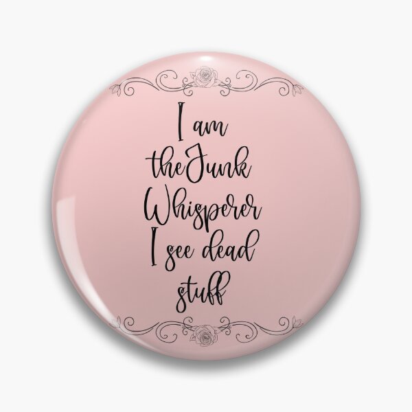 Item preview, I Am The Junk Whisperer And I See Dead Stuff designed and sold by Debbie Rodriguez.