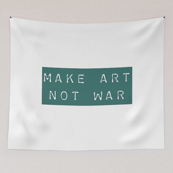 Item preview, Make art not war - teal type designed and sold by annaguerrawords.