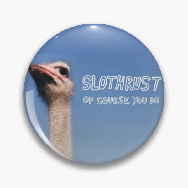Item preview, Slothrust Of Course You Do designed and sold by BubbleMeTender.
