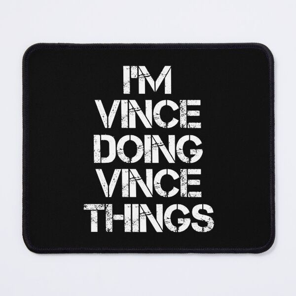 Item preview, Vince Name T Shirt - I'm Vince Doing Vince Things Name Gift Item Tee designed and sold by hinettiker.