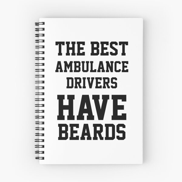 Item preview, The Best Ambulance Drivers Have Beards designed and sold by Yay Design.