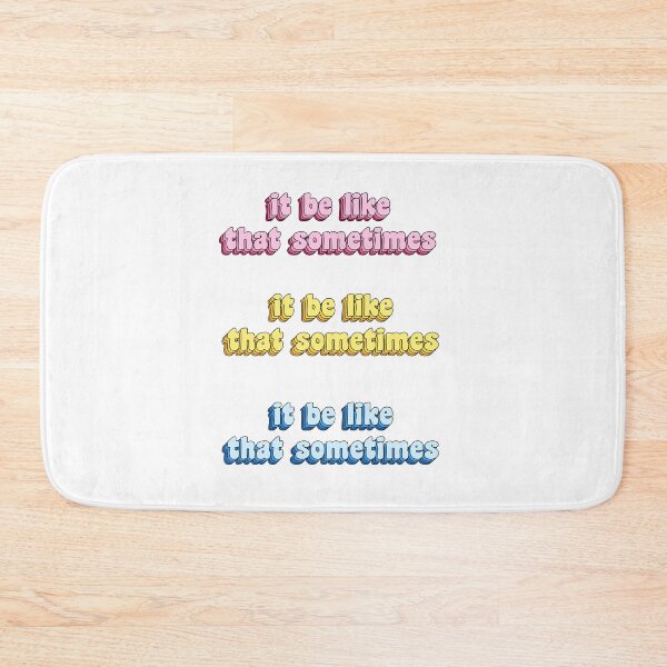 Item preview, it be like that sometimes designed and sold by ProArtzilla.