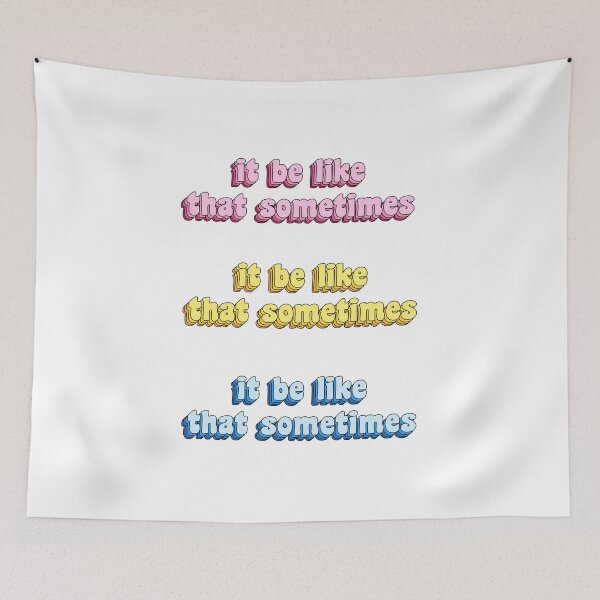 Item preview, it be like that sometimes designed and sold by ProArtzilla.