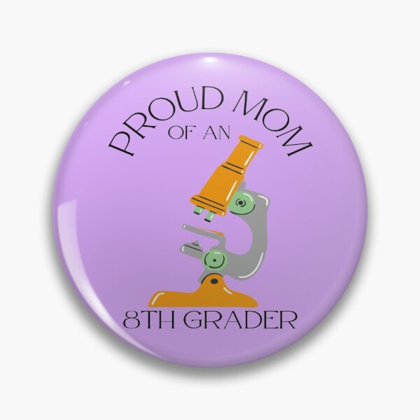 Item preview, proud mom of an 8th grader, microscope graphic designed and sold by Jessi-Sketches.