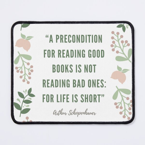 Item preview, Schopenhauer good books quote with floral design designed and sold by SaraTug.