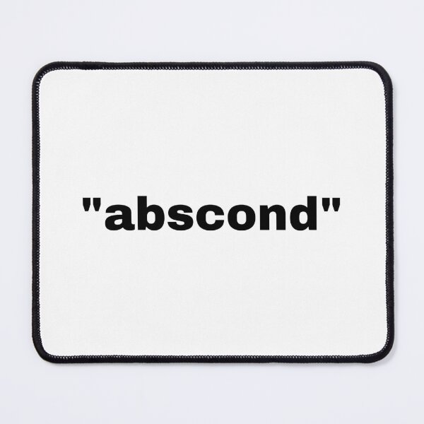 Item preview, "abscond" single word with quotation marks designed and sold by JonathanFTR.