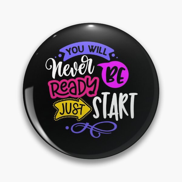 Item preview, You Will Never Be Ready Just Start designed and sold by ZiesMerch.