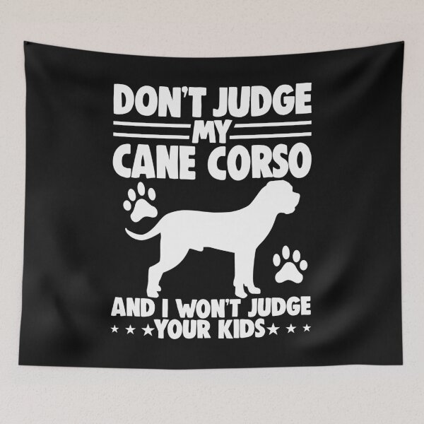 Item preview, Dont Judge My Cane Corso And I Wont Judge Your Kid designed and sold by Bendthetrend.