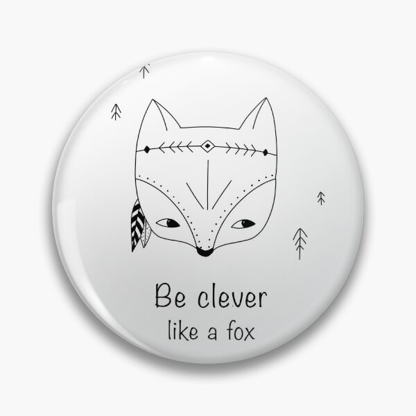 Item preview, Be clever like a fox designed and sold by Sofoxy.
