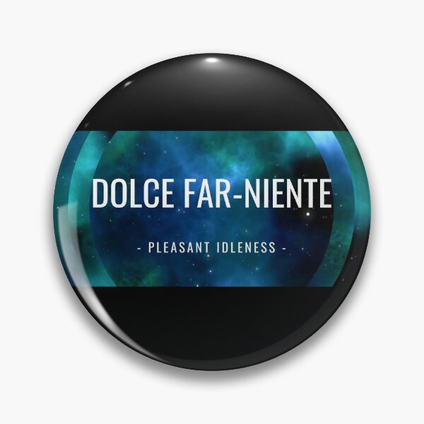 Item preview, Dolce far niente Italian Saying designed and sold by Maple Leaf Merch Co..
