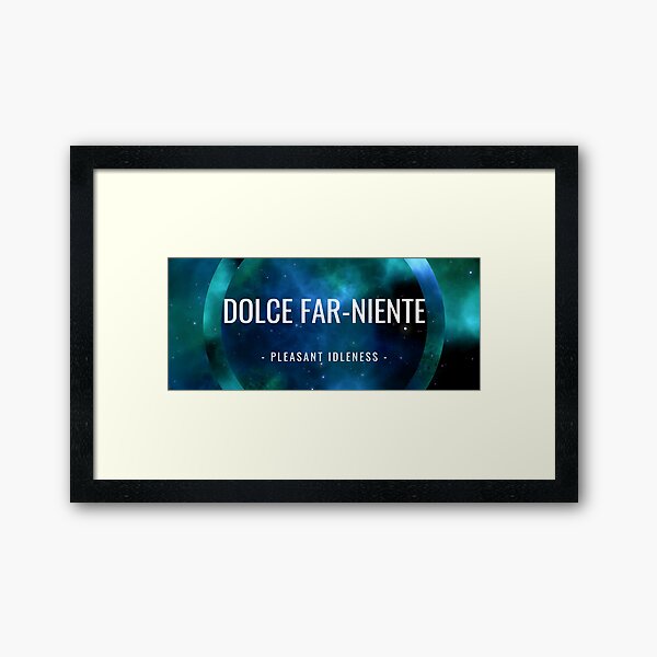 Item preview, Dolce far niente Italian Saying designed and sold by Maple Leaf Merch Co..