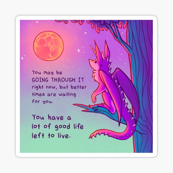 Artikel-Vorschau von "Du hast noch viel gutes Leben zu leben" Moon Dragon, designt und verkauft von thelatestkate.