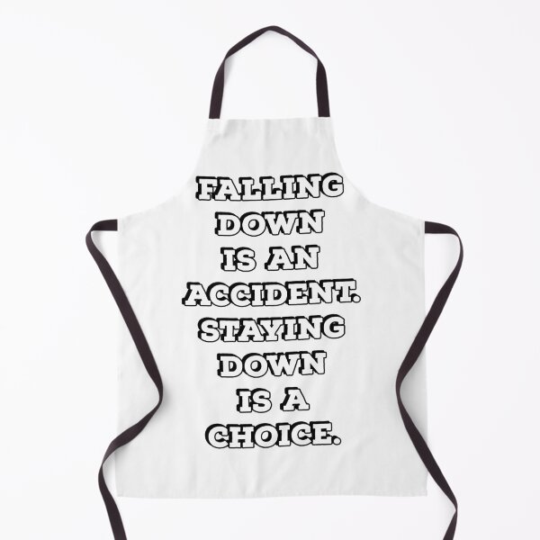 Item preview, Falling down is an accident. Staying down is a choice. designed and sold by Inspirationmotivation.