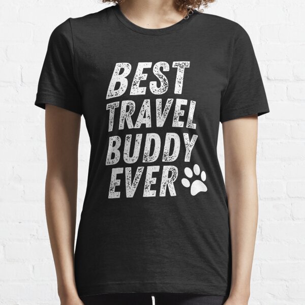 Best Travel Buddy Ever Red funny dog lover t-shirt  Essential T-Shirt