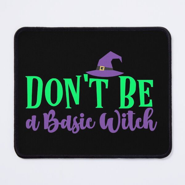 Item preview, Halloween Don't Be A Basic Witch designed and sold by WilliamQuinnell.