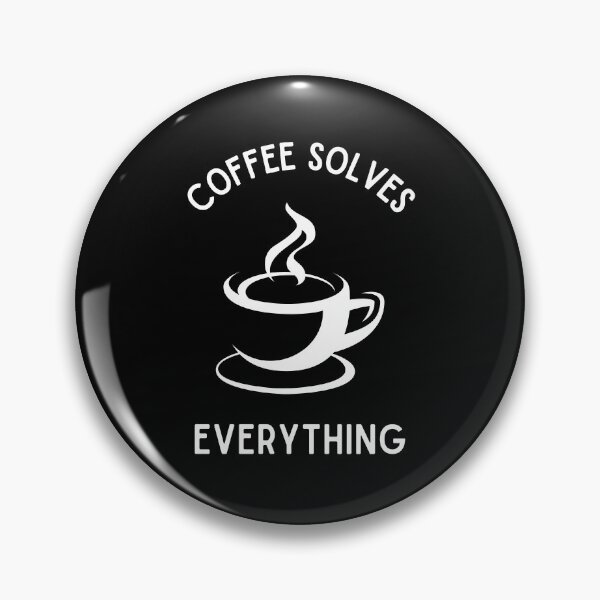 Item preview, Coffee solves everything designed and sold by Joel-QO.