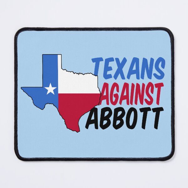 Item preview, Texans Against Greg Abbott designed and sold by Epic Love Designs.