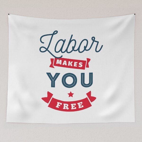 Item preview, Labor Makes You Free designed and sold by FoxLand.