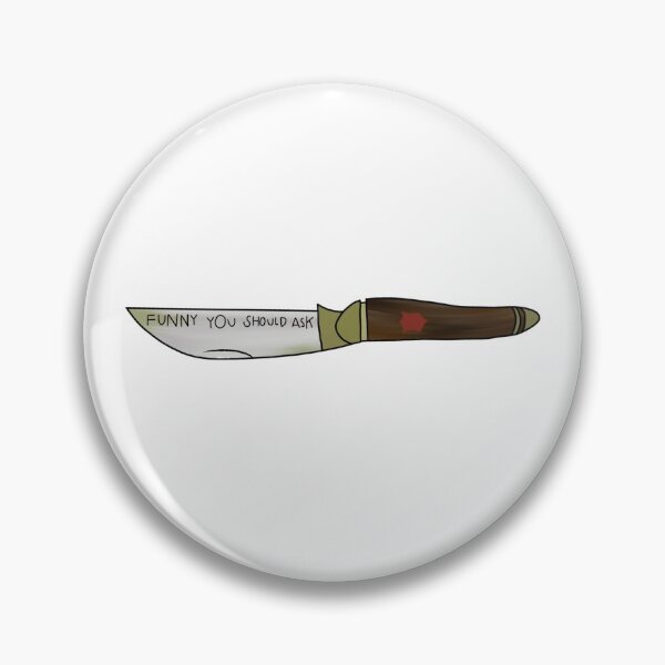 Item preview, Funny you should ask knife designed and sold by Calli Harris.