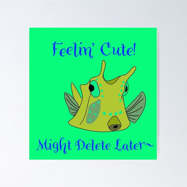 Item preview, Feelin' Cute! designed and sold by Kim H Ritter.