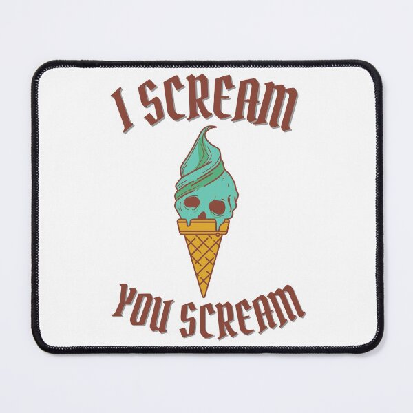 Item preview, I Scream You Scream designed and sold by Vibbin4Life33.