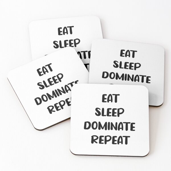 Item preview, Eat Sleep Dominate Repeat designed and sold by AmberSiraj.