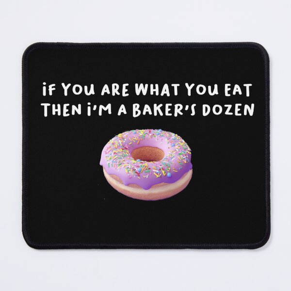 Item preview, You are what you eat. Donut designed and sold by Blakleyshop.