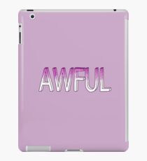 Awful iPad Case/Skin