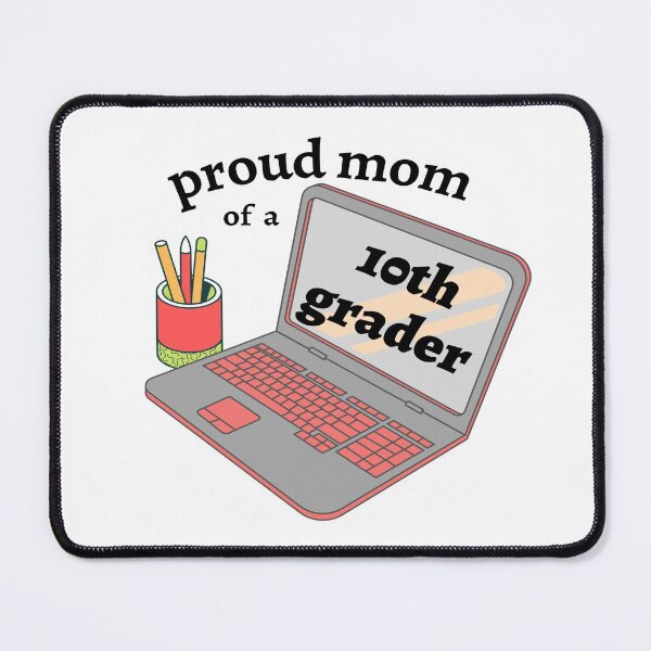 Item preview, proud mom of a 10th grader, laptop graphic designed and sold by Jessi-Sketches.