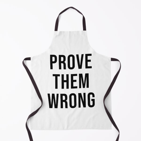 Item preview, PROVE THEM WRONG designed and sold by Inspirationmotivation.