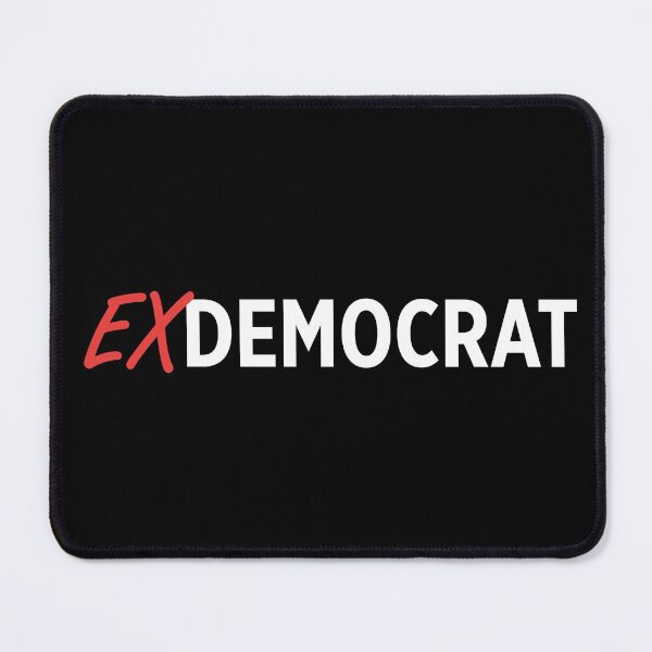 Item preview, EX DEMOCRAT designed and sold by BrianSmith84.