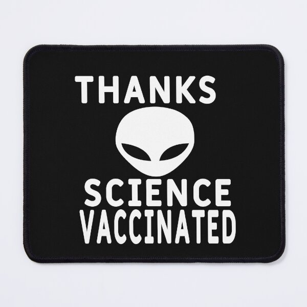 Item preview, THANKS SCIENCE VACCINATED. designed and sold by leicha.