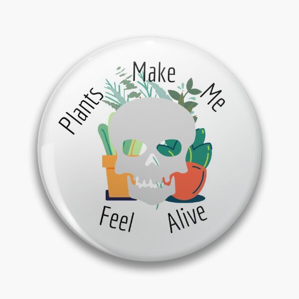 Item preview, Plants Make Me Feel Alive designed and sold by Lucy-Goosey-.