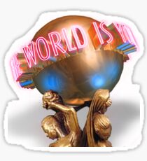 THE WORLD IS YOURS Sticker