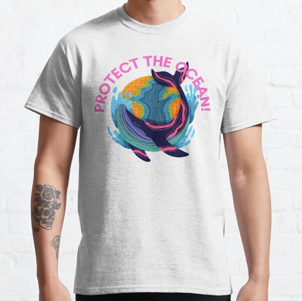 Protect the ocean Classic T-Shirt