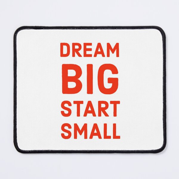 Item preview, Dream big, start small designed and sold by Inspirationmotivation.
